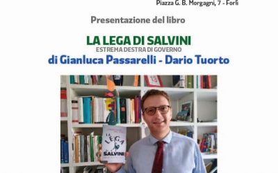 “La Lega di Salvini. Estrema destra al governo”: a Forlì la presentazione del libro di Passarelli e Tuorto